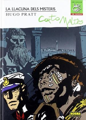 HUGO PRATT CORTO MALTES LA LLACUNA DELS MISTERIS EDICIÓ EN CATALÀ | 9788467900118 | HUGO PRATT
