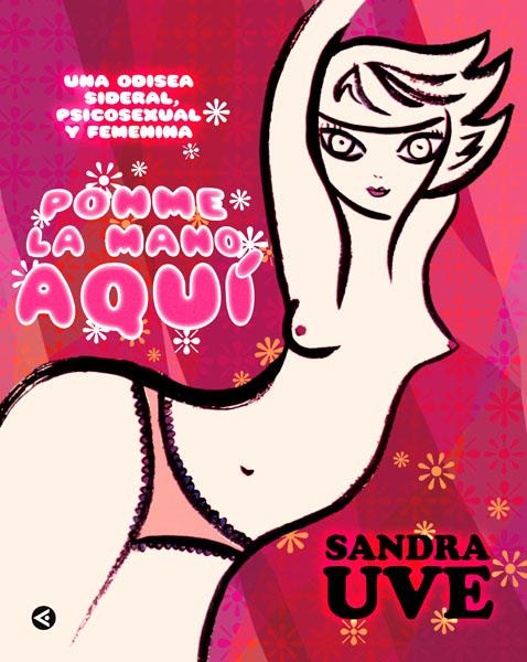 PONME LA MANO AQUI | 9788403099968 | SANDRA UVE | Universal Cómics