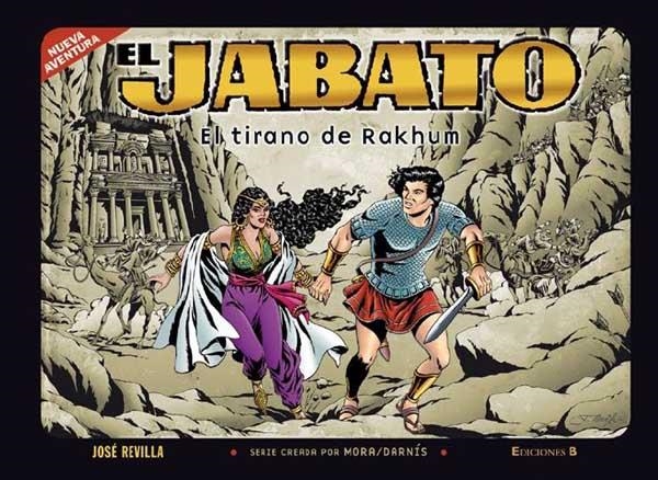 EL JABATO # 02 EL TIRANO DE RAJHUM | 9788466644556 | JOSE REVILLA - VICTOR MORA  -  FRANCISCO DARNIS | Universal Cómics