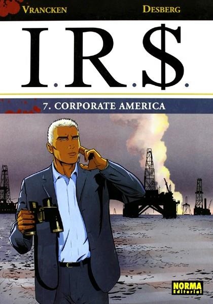 I.R.S. # 07 CORPORATE AMERICA | 9788467901337 | STEPHEN DESBERG - BERNARD VRANCKEN | Universal Cómics