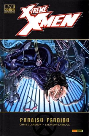X-TREME X-MEN MARVEL DELUXE # 02 PARAISO PERDIDO | 9788498854602 | CHRIS CLAREMONT - SALVADOR LARROCA | Universal Cómics