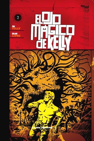 EL OJO MÁGICO DE KELLY # 02 | 9788467493573 | TOM TULLY - FRANCISCO SOLANO LÓPEZ | Universal Cómics