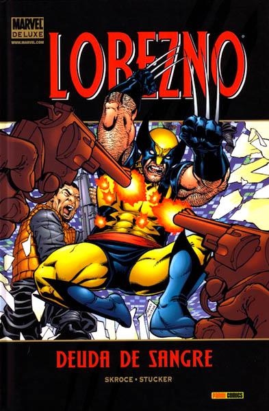 LOBEZNO DEUDA DE SANGRE MARVEL DELUXE | 9788498854978 | PETER DAVID - STEVE SKROCE - MIKE WEIRINGO | Universal Cómics