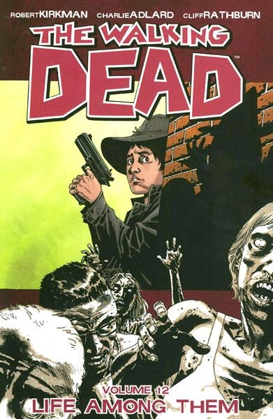 USA WALKING DEAD VOL 12 LIFE AMONG THEM TP | 978160706254751499 | ROBERT KIRKMAN  -  CHARLIE ADLARD - CLIFF RATHBURN