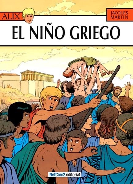 LAS AVENTURAS DE ALIX # 15 EL NIÑO GRIEGO | 9788461402649 | JACQUES MARTIN | Universal Cómics