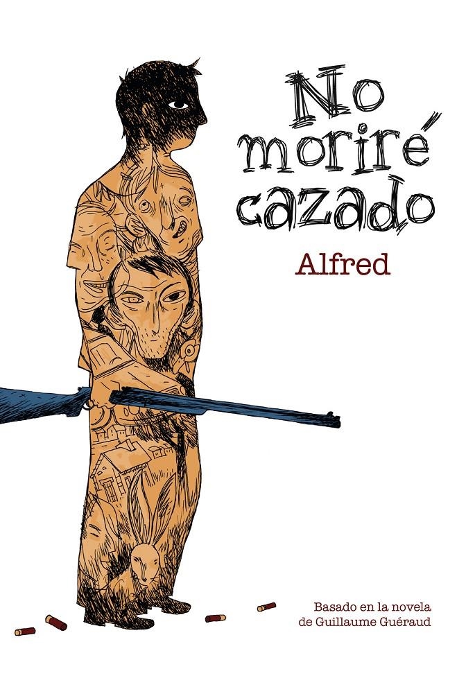 NO MORIRÉ CAZADO | 9788492769674 | ALFRED - HENRI MEUNIER | Universal Cómics