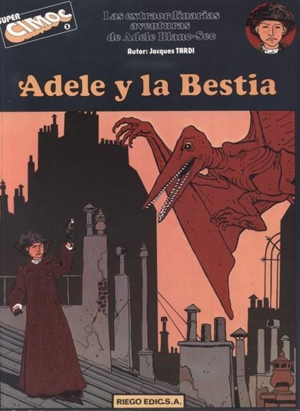 SUPER CIMOC # 01 ADELE Y LA BESTIA | 84842 | JACQUES TARDI