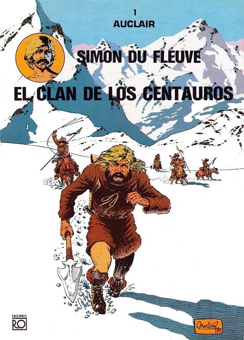 SIMON DU FLEUVE # 01 EL CLAN DE LOS CENTAUROS | 84845 | CLAUDE AUCLAIR | Universal Cómics