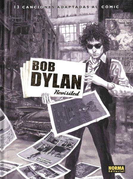 BOB DYLAN REVISITED | 9788467902730 | DAVE McKEAN - ALFRED - ZEP - VARIOS AUTORES | Universal Cómics