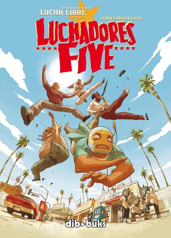 LUCHADORES FIVE | 9788492902217 | JERRY FRISSEN - BILL | Universal Cómics