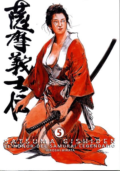 SATSUMA GISHIDEN # 05 EL HONOR DEL SAMURAI LEGENDARIO | 9788492458905 | HIROSHI HIRATA | Universal Cómics