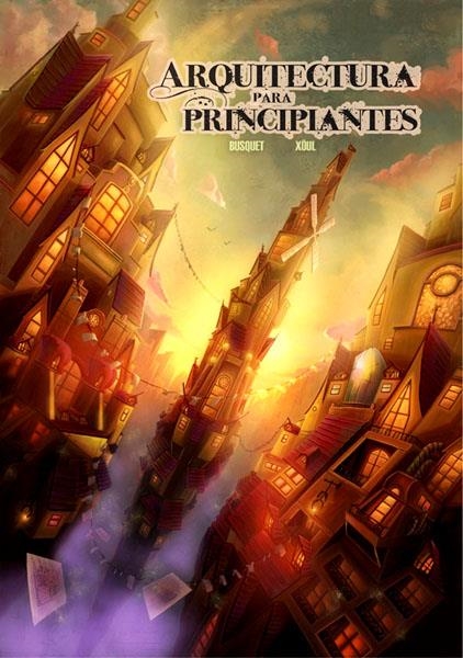 ARQUITECTURA PARA PRINCIPIANTES | 9788492458929 | JOSEP BUSQUET - A XOUL | Universal Cómics