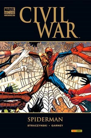 CIVIL WAR SPIDERMAN MARVEL DELUXE | 9788498855630 | JOE MICHAEL STRACYZNSKI - RON GARNEY | Universal Cómics