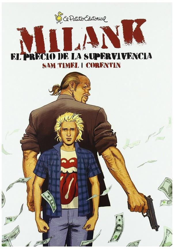 MILAN K. EL PRECIO DE LA SUPERVIVENCIA | 9788493822514 | SAM TIMEL - CORENTIN | Universal Cómics