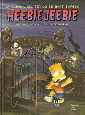 LA CABAÑA DEL TERROR # 01 HEEBIE-JEEBIE | 86337 | MATT GROENING | Universal Cómics