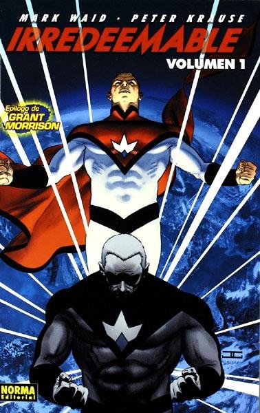 IRREDEEMABLE # 01 | 9788467903249 | MARK WAID - PETER KRAUSE | Universal Cómics