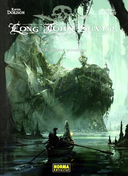 LONG JOHN SILVER # 03 EL LABERINTO ESMERALDA | 9788467903850 | XAVIER DORISON - MATHIEU LAUFFRAY | Universal Cómics