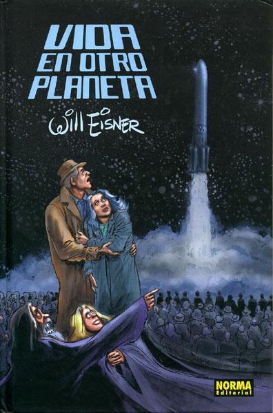 VIDA EN OTRO PLANETA | 9788467904673 | WILL EISNER | Universal Cómics