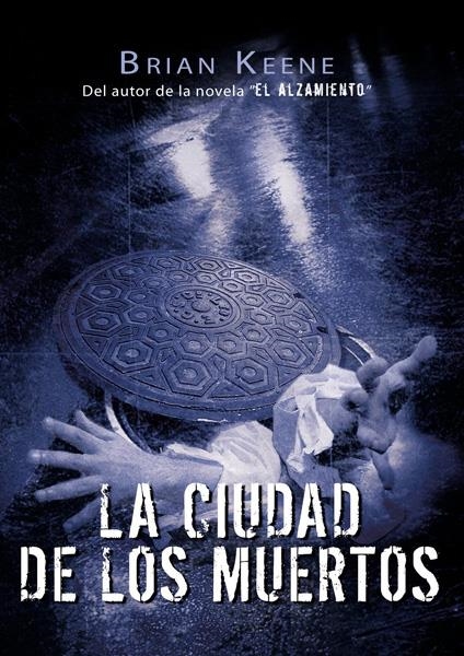 LA CIUDAD DE LOS MUERTOS | 9788493814328 | BRIAN KEENE | Universal Cómics