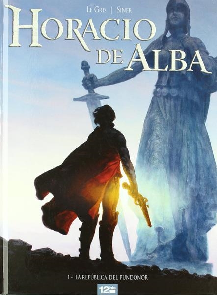 HORACIO DE ALBA | 9782356482822 | JEROME LE GRIS - NICOLAS SINER | Universal Cómics