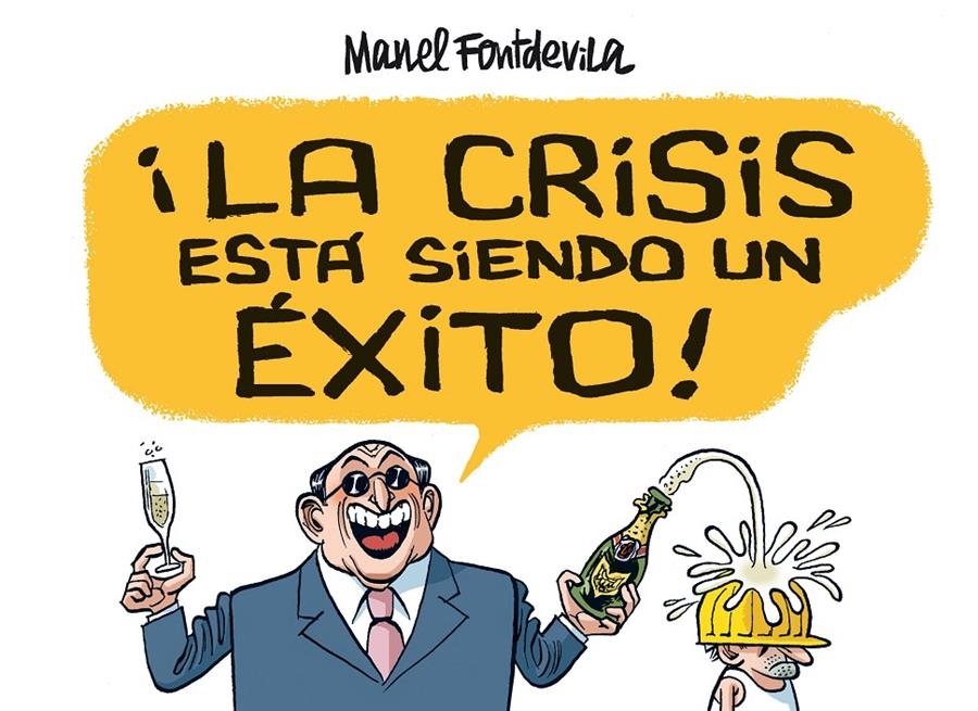 LA CRISIS ESTA SIENDO UN ÉXITO !! | 9788415163138 | MANEL FONTDEVILA