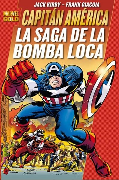 CAPITÁN AMÉRICA LA SAGA DE LA BOMBA LOCA | 9788498856897 | JACK KIRBY - FRANK GIACOIA | Universal Cómics