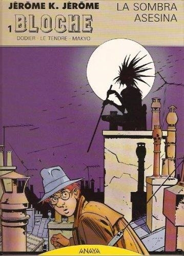 JEROME K. JEROME BLOCHE # 01 LA SOMBRA ASESINA | 89312 | MAKYO - SERGE LE TENDRE - ALAIN DODIER | Universal Cómics