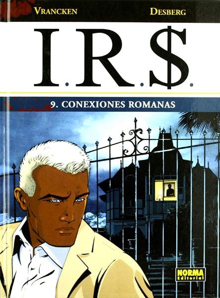 I.R.S. # 09 CONEXIÓNES ROMANAS | 9788467904833 | STEPHEN DESBERG - BERNARD VRANCKEN | Universal Cómics