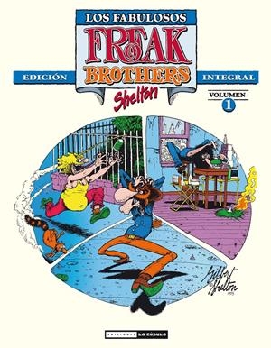 LOS FABULOSOS FREAK BROTHERS INTEGRAL 1 | 9788478339426 | GILBERT SHELTON | Universal Cómics