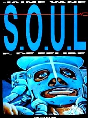 S.O.U.L. SEARCH ORGANIZATION OF UNKNOWN LIMITS SOUL | 13584 | FERNANDO DE FELIPE - JAIME VANE | Universal Cómics