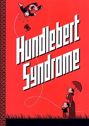 HUNDLEBERT SYNDROME | 89875 | EL BUTE - ANA GALVAÑ - CARLA BERROCAL - JUARMA - EL KOKO PARRILLA - NACHO GARCIA - NOMONO - VALERIO  | Universal Cómics