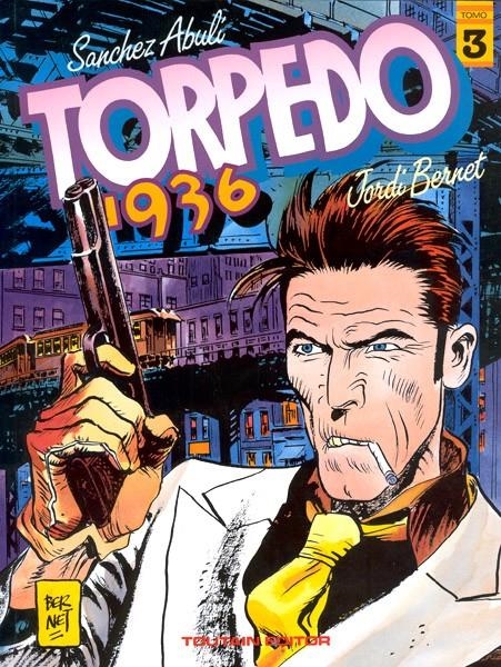 TORPEDO 1936 # 03 | 13600 | ENRIQUE SÁNCHEZ ABULI  - JORDI BERNET | Universal Cómics