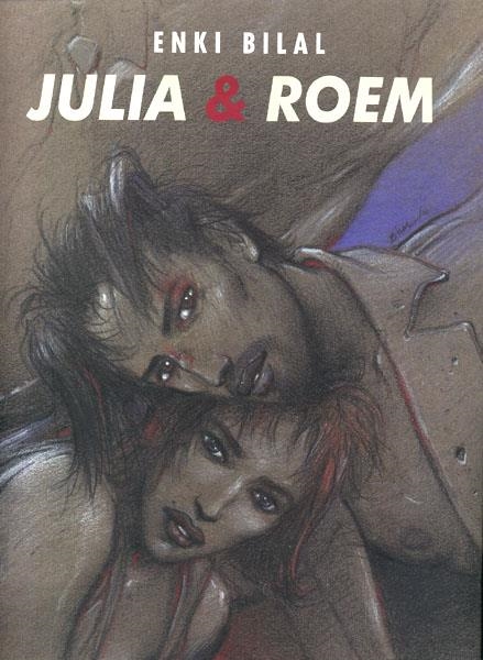 TRILOGÍA DEL ARREBATO # 02 JULIA & ROEM | 9788467905540 | ENKI BILAL | Universal Cómics