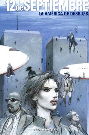12 DE SEPTIEMBRE, LA AMÉRICA DE DESPUÉS | 9788468475196 | ENKI BILAL - JOE SACCO - MUÑOZ Y SAMPAYO - ART SPIEGELMAN | Universal Cómics