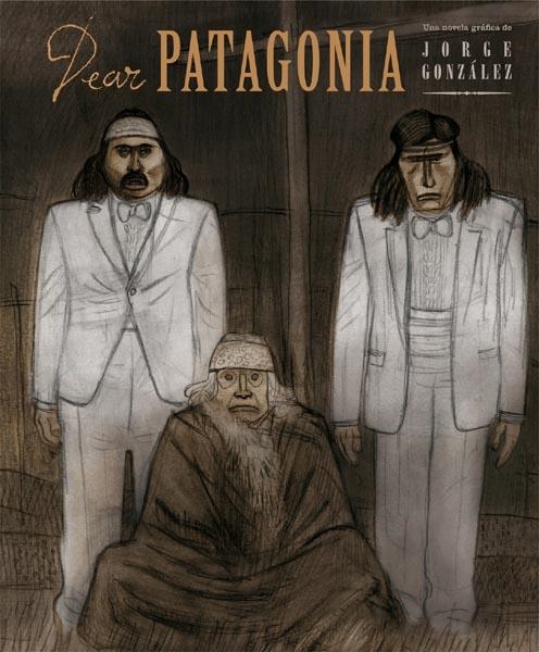 DEAR PATAGONIA | 9788496722804 | JORGE GONZALEZ | Universal Cómics