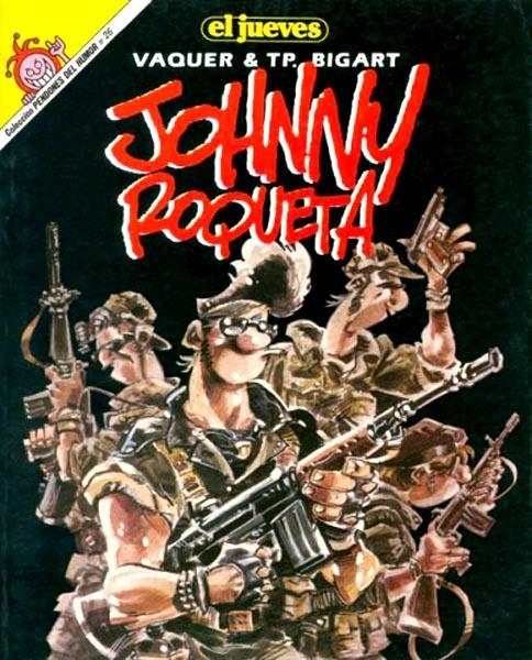 PENDONES DEL HUMOR # 026 JOHNNY ROQUETA | 13734 | VAQUER & T.P. BIGART | Universal Cómics