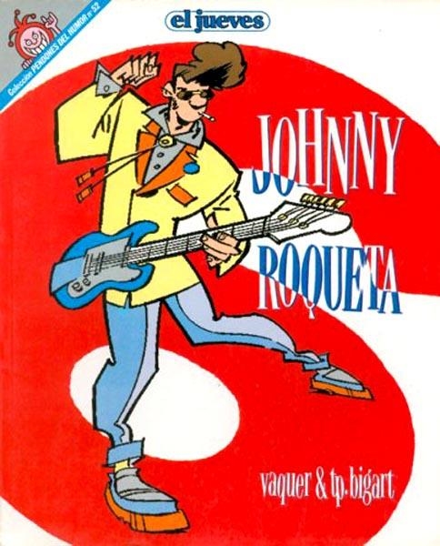 PENDONES DEL HUMOR # 052 JOHNNY ROQUETA | 841409010257500052 | VAQUER & T.P. BIGART | Universal Cómics