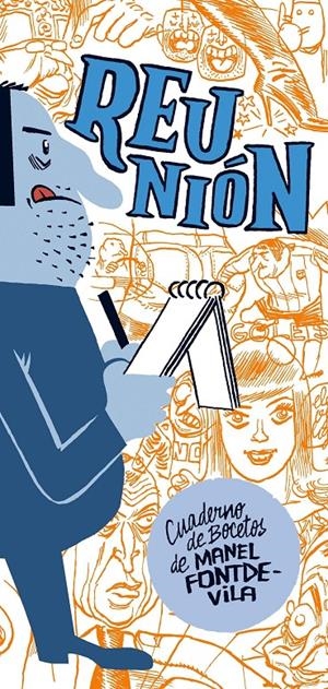 REUNIÓN, EL CUADERNO DE BOCETOS DE MANEL FONTDEVILA | 9788493930608 | MANEL FONTDEVILA | Universal Cómics