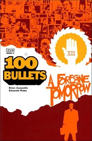 USA 100 BULLETS VOL 04 FOREGONE TOMORROW TP | 978156389827351999 | BRIAN AZZARELLO  -  EDUARDO RISSO