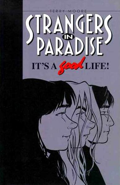 USA STRANGERS IN PARADISE VOL 03 ITS A GOOD LIFE TP | 91929 | TERRY MOORE | Universal Cómics