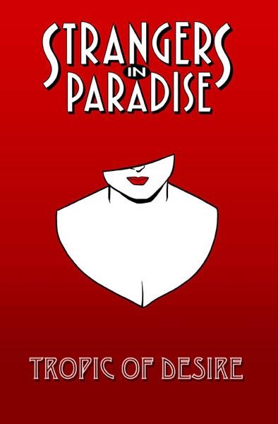 USA STRANGERS IN PARADISE VOL 10 TROPIC OF DESIRE TP | 978189259715151295 | TERRY MOORE