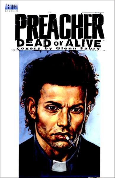 USA PREACHER DEAD OR ALIVE THE COLLECTED COVERS TP | 76194122574600111 | GARTH ENNIS - GLENN FABRY