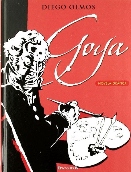 GOYA | 9788466647298 | DIEGO OLMOS | Universal Cómics