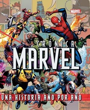 CRÓNICA MARVEL, UNA HISTORIA AÑO POR AÑO | 9788420539409 | TOM DEFALCO - PETER SANDERSON - TOM BREVOORT - MATTHEW K. MANNING