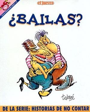 PENDONES DEL HUMOR # 134 ¿BAILAS? | 841409010257500134 | TABARE | Universal Cómics