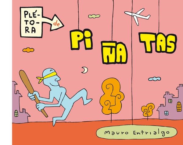 PLÉTORA DE PIÑATAS # 01 | 9788415163473 | MAURO ENTRIALGO