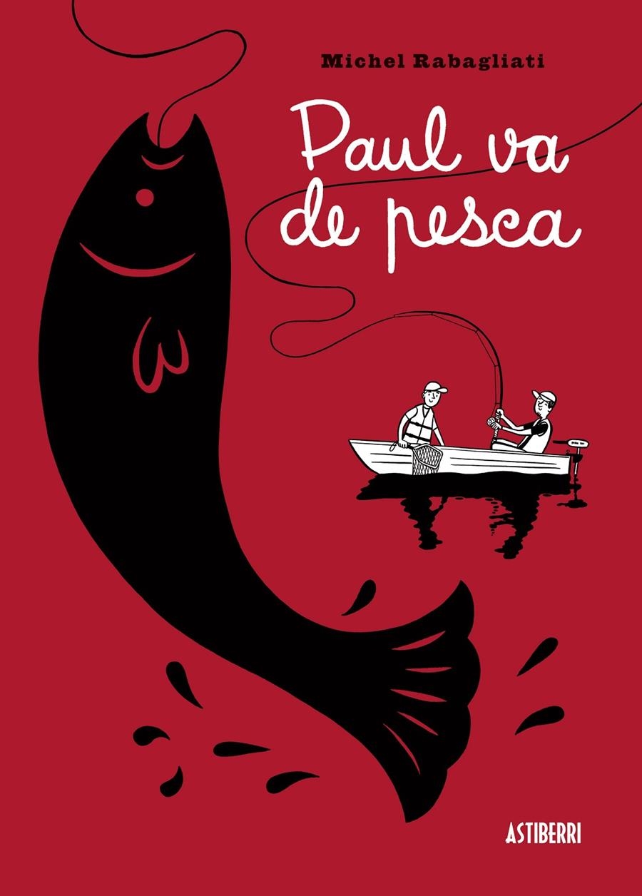 PAUL # 04 PAUL VA DE PESCA | 9788415163459 | MICHEL RABAGLIATI