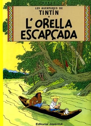 2aMA LES AVENTURES DE TINTÍN EDICIÓ EN CATALÀ # 05 L'ORELLA ESCAPÇADA | 2M95474 | HERGÉ