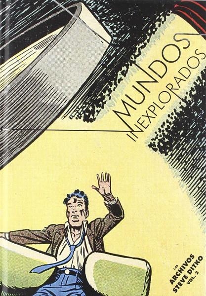 LOS ARCHIVOS DE STEVE DITKO # 02 MUNDOS INEXPLORADOS | 9788415153474 | STEVE DITKO | Universal Cómics