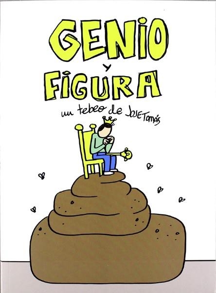 GENIO Y FIGURA | 9788496730748 | JOSE TOMAS | Universal Cómics